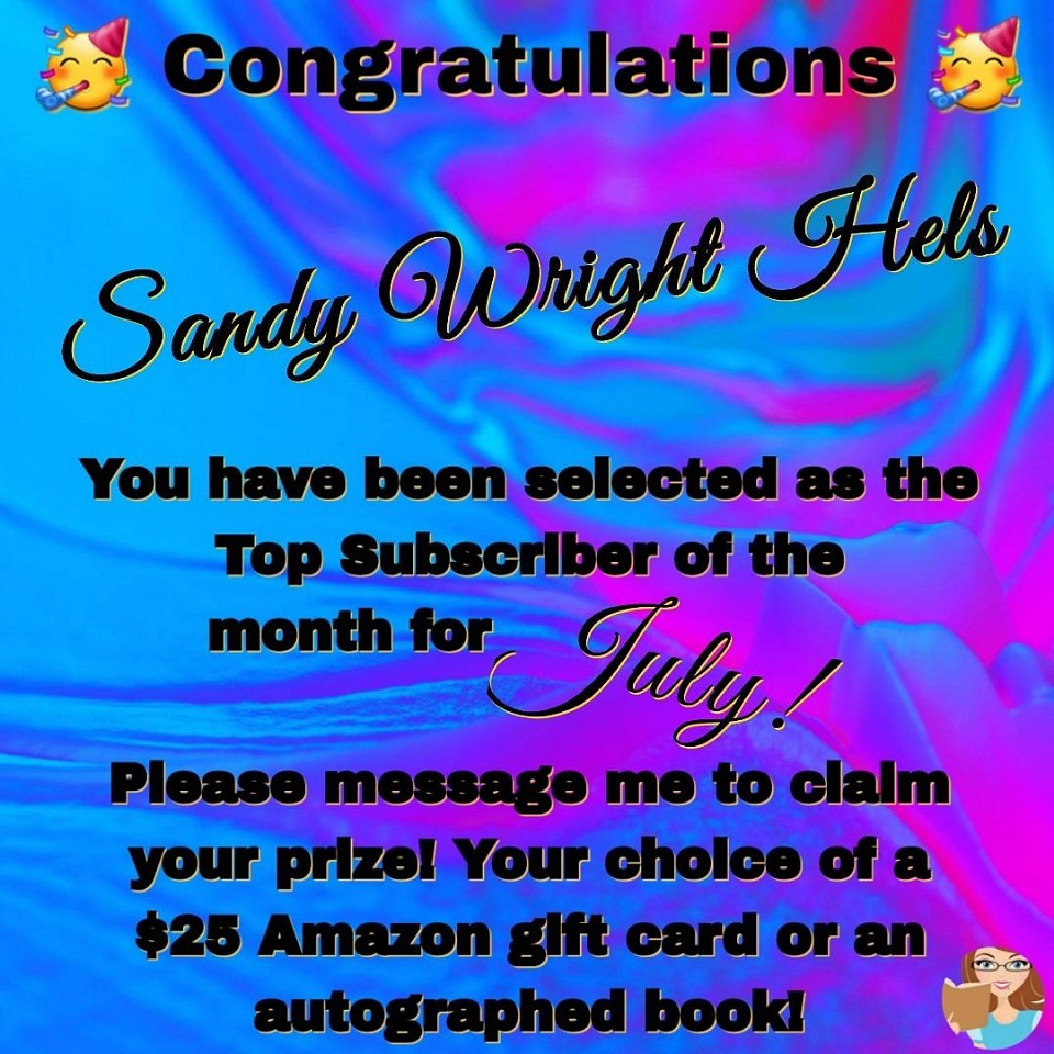 July 2025 Top Subscriber - Sandy Wright Hels